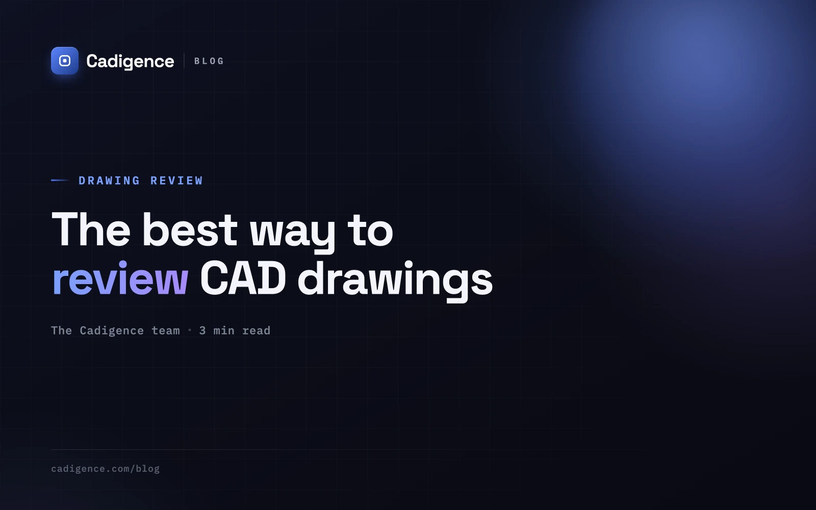The best way to review CAD drawings, shown beside a Cadigence drawing review in progress